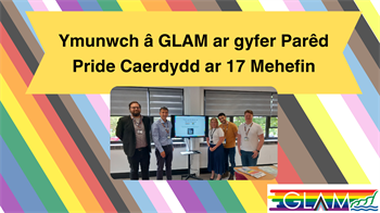 Ymunwch â GLAM ar gyfer Parêd Pride Caerdydd ar 17 Mehefin